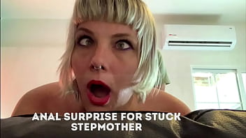 Stuck Stepmom Gets Unexpected Anal Surprise / with Sexy Spunky Girl